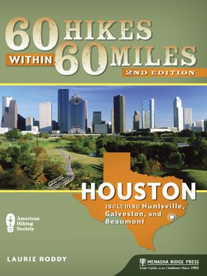 Houston: Includes Huntsville, Galveston, and Beaumont - ebook